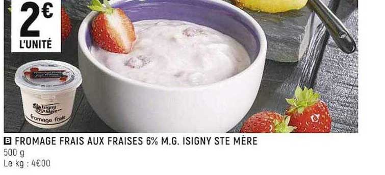 fromage frais aux fraises 6% m.g. isigny ste mère