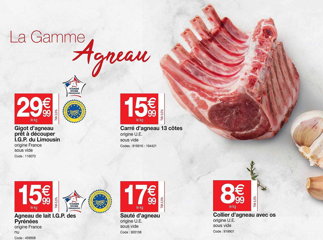 gigot d'agneau prêt à découper i.g.p. du limousin, carré d'agneau 13 côtes, agneau de lait i.g.p. des pyrénées, sauté d'agneau, collier d'agneau avec os