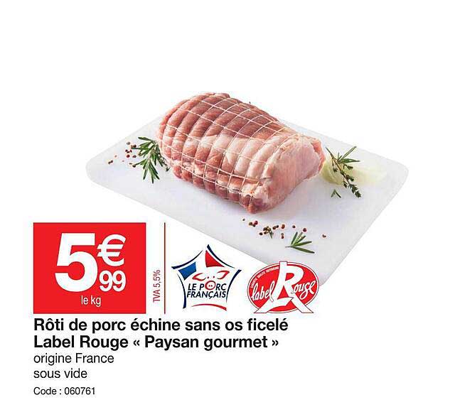 rôti de porc échine sans os ficelé label rouge "paysan gourmet"