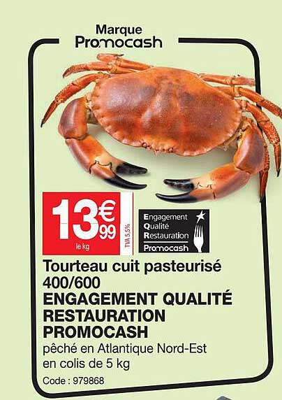 tourteau cuit pasteurisé 400-600 engagement qualité restauration promocash