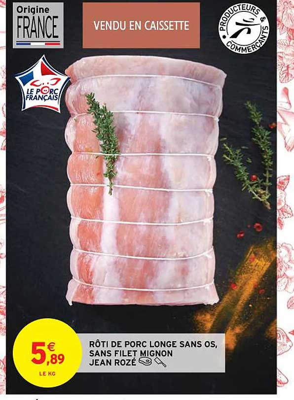 rôti de porc longe sans os, sans filet mignon jean rozé