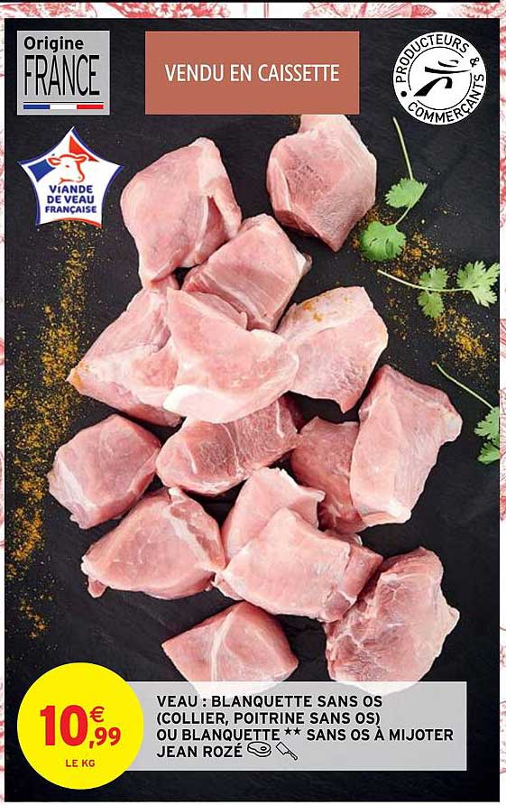 veau : blanquette sans os (collier, poitrine sans os) ou blanquette**sans os à mijoter jean rozé