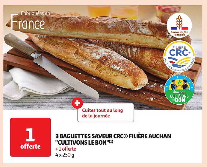 3 baguettes saveur crc filière auchan "cultivons le bon"