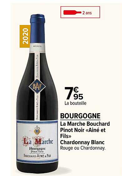 bourgogne la marche bouchard pinot noir «ainé et fils» chardonnay blanc