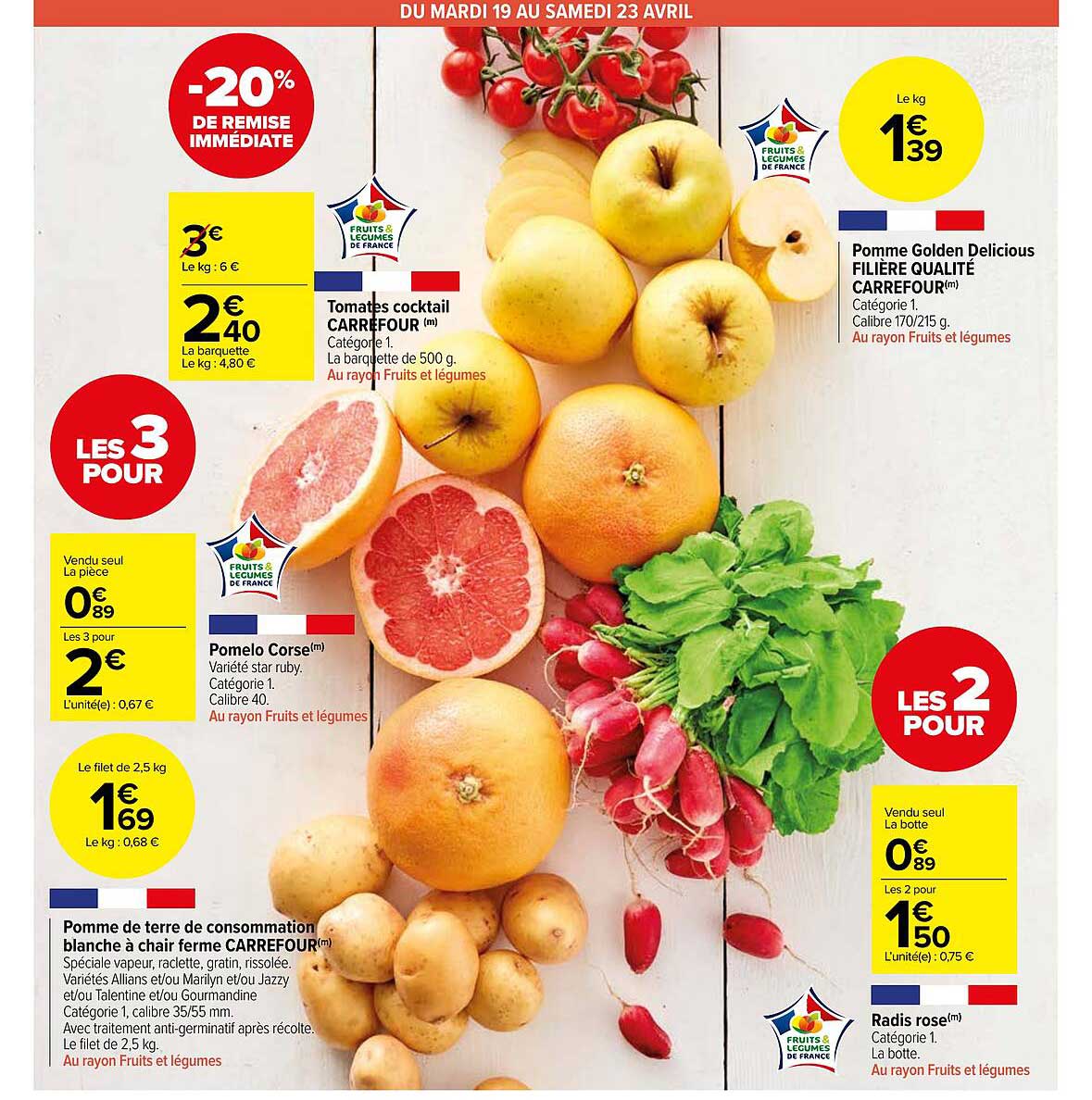 pomelo corse, pomme de terre de consommation blanche à chair ferme carrefour , tomates cocktail carrefour, pomme goden delicious filière qualité carrefour, radis rose