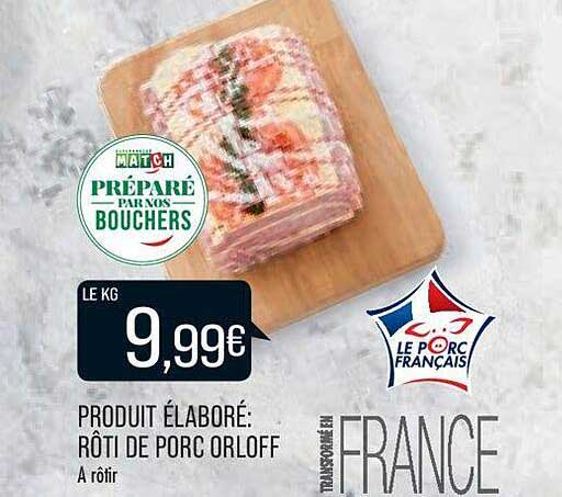 Produit élaboré : Rôti De Porc Orloff