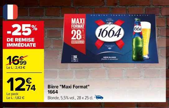 bière "maxi format" 1664