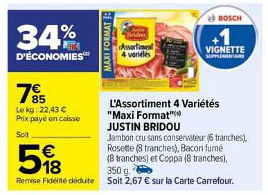 l'assortiment 4 variétés "maxi format" justin bridou