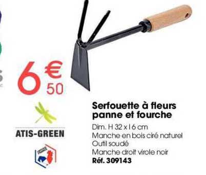 serfouette à fleurs panne et fourche