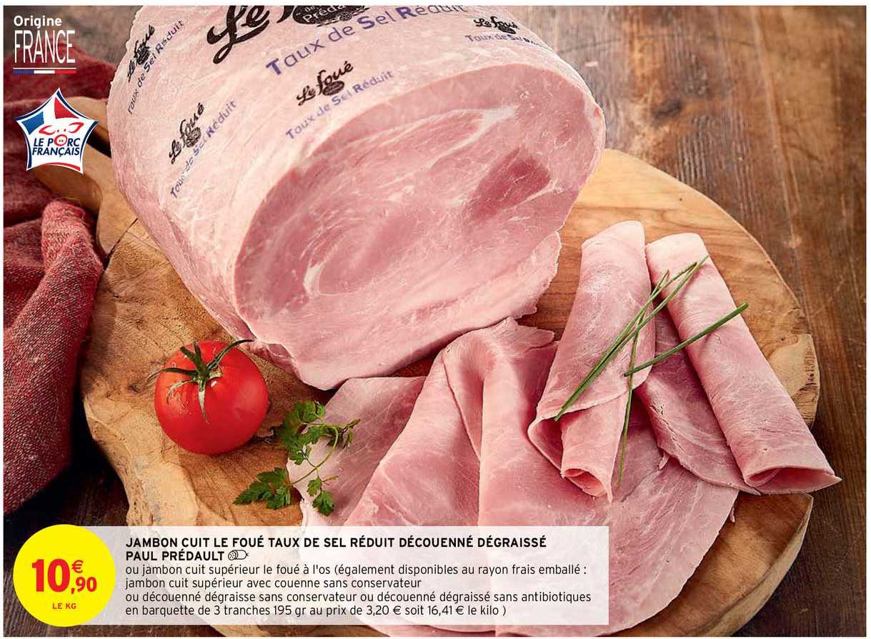 jambon cuit le foué taux de sel réduit découenné dégraissé paul prédault