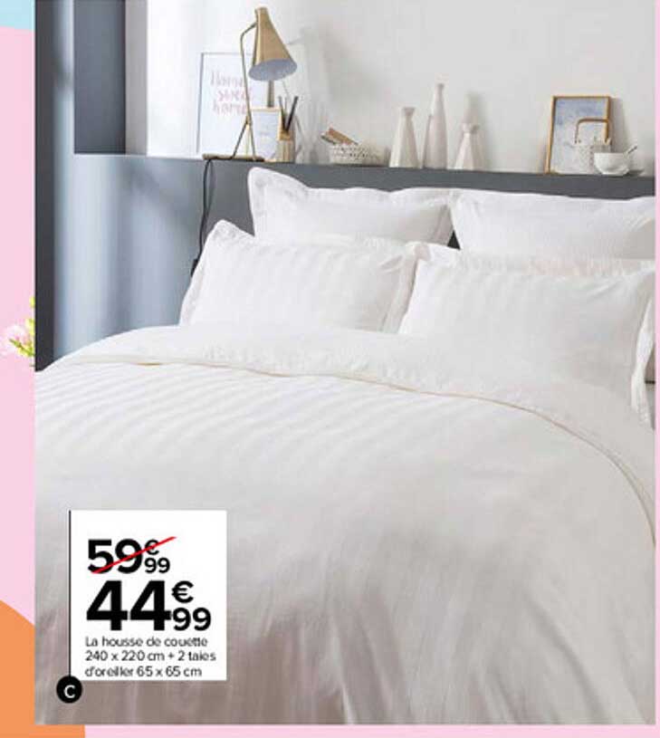 la housse de couette 240 x 220 cm + 2 taies d'oreiller 65 x 65 cm