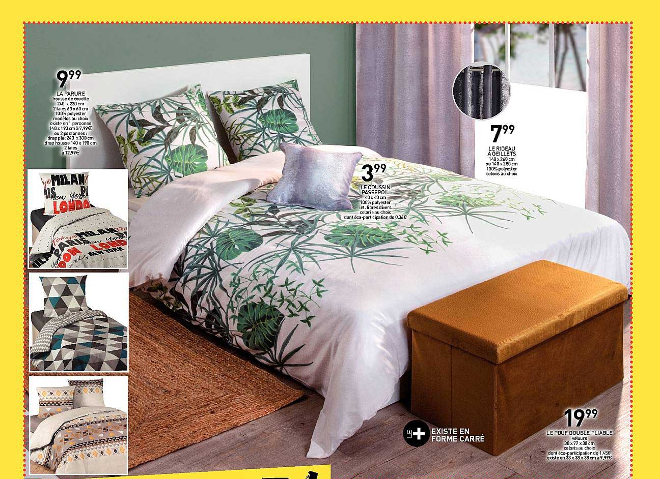 la parures, le coussin passepoil, le rideau à œillets, le pouf double pliable