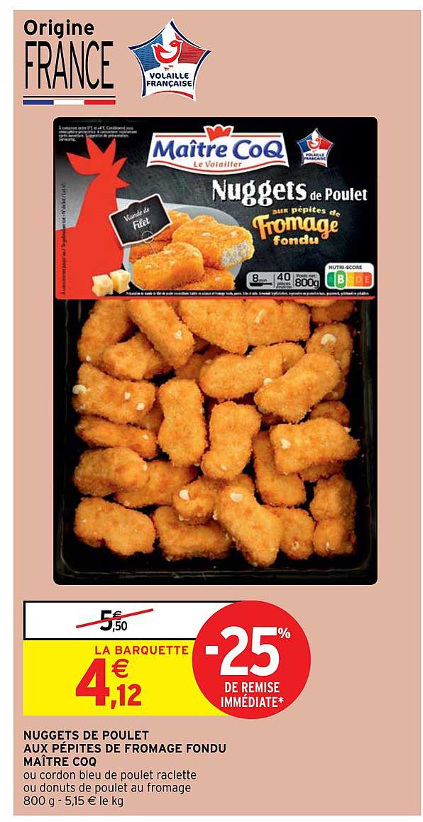 nuggets de poulets aux pépites de fromage fondu maître coq -25% de remise immédiate
