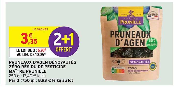 pruneaux d'agen denoyautés zéro résidu de pesticide maître prunille 2+1 offert