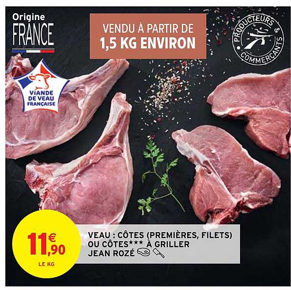 veau : côtes preimière, filets ou côtes à griller jean rozé