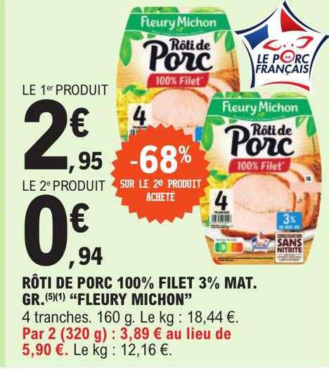 rôti de porc 100% filet 3% mat.gr. "fleury michon"