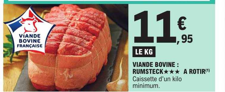 viande bovine : rumsteck***à rôtir