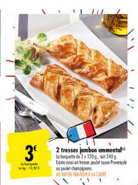 2 tresses jambon emmental
