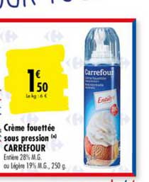 crème fouettée sous pression carrefour