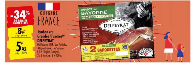 jambon cru grandes tranches delpeyrat -34% de remise immédiate