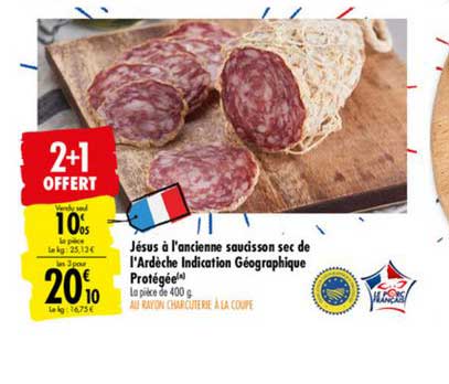 jésus à l'ancienne saucisson sec de l'ardèche indication géographique progétée 2+1 offert