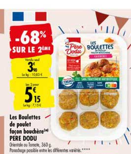 les boulettes de poulet façon bouchère pere dodu -68% sur le 2ème
