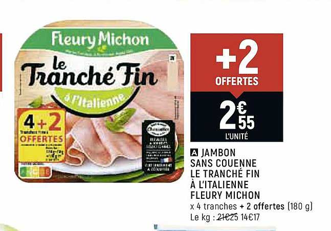 jambon sans couenne le tranché fin à l'italienne fleury michon