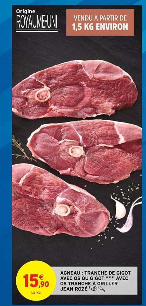 agneau : tranche de gigot avec os ou gigot***avec os tranche à griller jean rozé