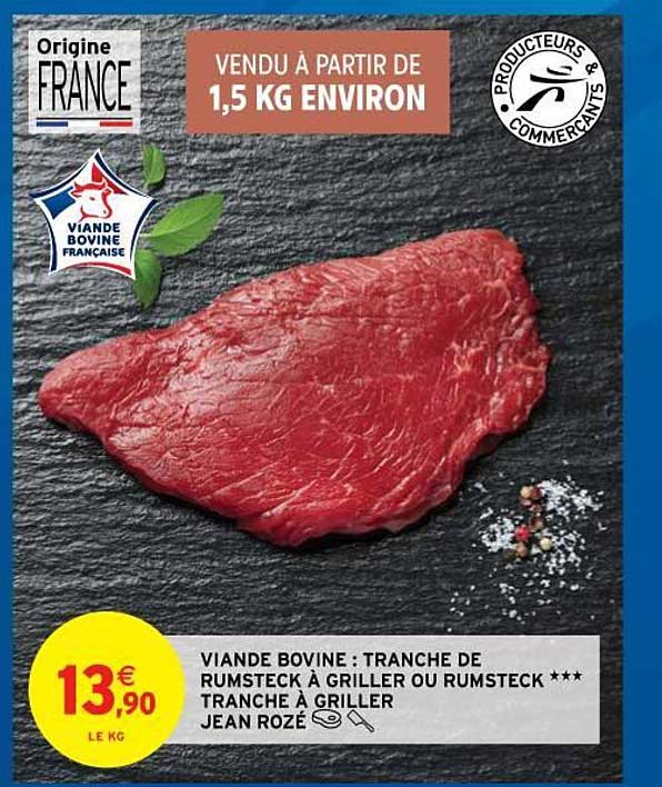 viande bovine : tranche de rumsteck à griller ou rumsteck***tranche à griller jean rozé