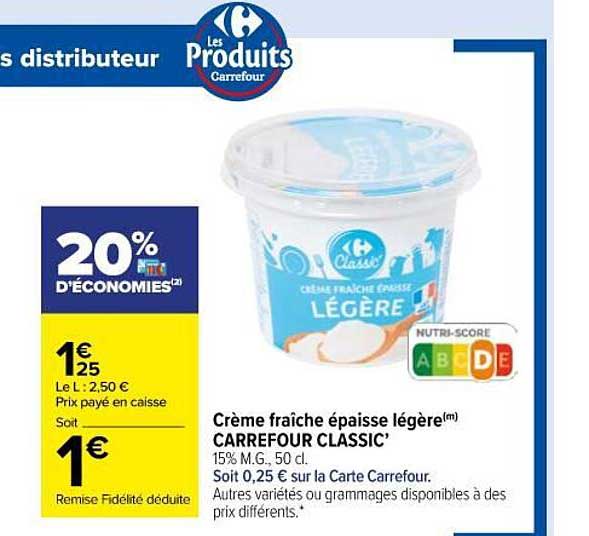 Crème Fraîche épaisse Légère Carrefour Classic'