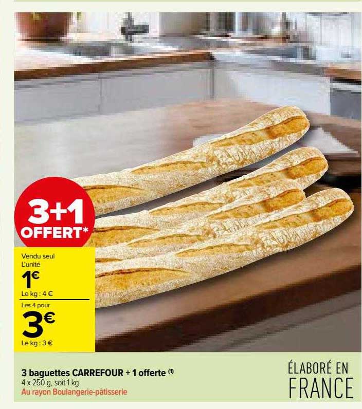 3 Baguettes Carrefour + 1 Offerte