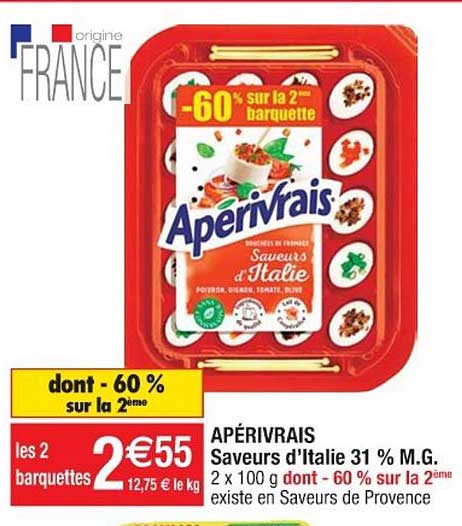 apérivrais saveurs d'italie 31% m.g. dont -60% susr la 2ème