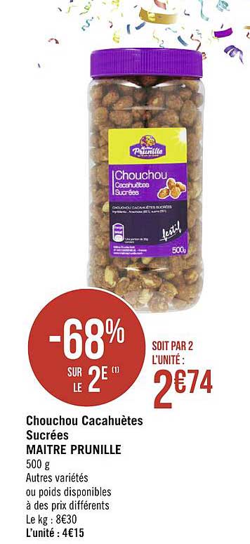 chouchou cacahuètes sucrées maitre prunille -68% sur le 2e
