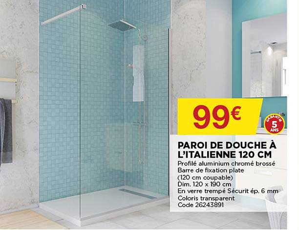 paroi de douche à l'italienne 120 cm