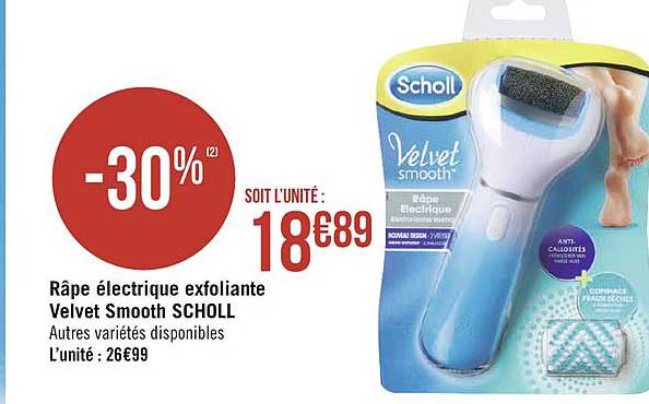 râpe électrique exfoliante velvet smooth scholl