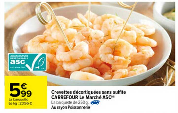 crevettes décortiquées sans sulfite carrefour le marché asc