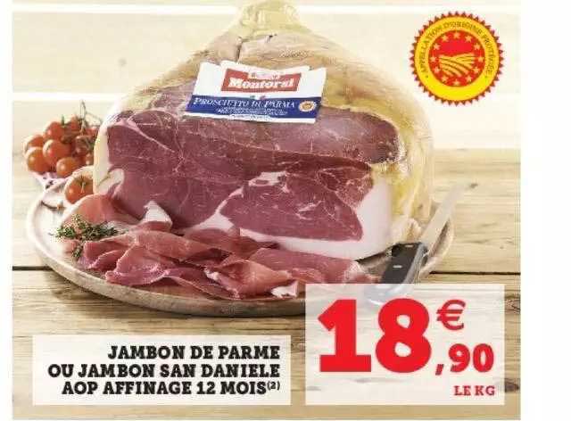 jambon de parme ou jambon san daniele aop affinage 12 mois