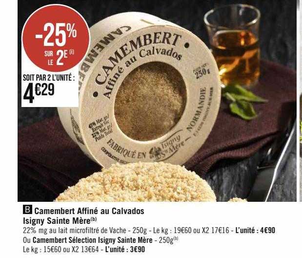 camembert affiné au calvados isigny sainte mère ou camembert sélection isigny sainte mère
