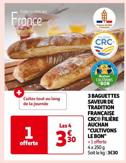 3 baguettes saveur de tradition française crc filière auchan "cultivons le bon"