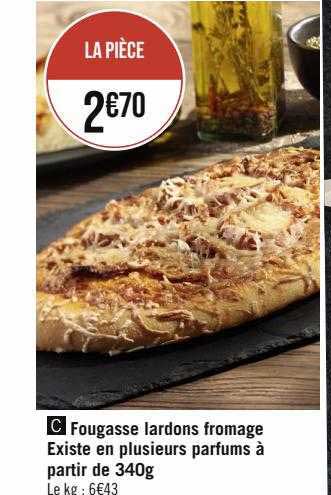 fougasse lardons fromage existe en plusieurs parfums à partir de 340g