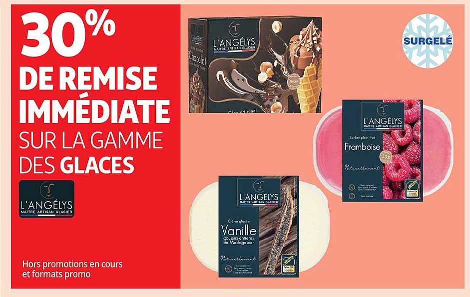 30% DE REMISE IMMÉDIATE SUR LA GAMME DES GLACES