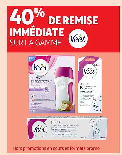 40% DE REMISE IMMÉDIATE SUR LA GAMME Veet