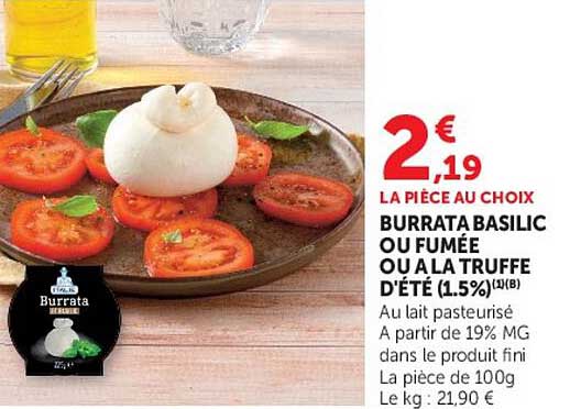 Burrata Basilic ou fumée ou à la truffe d'été
