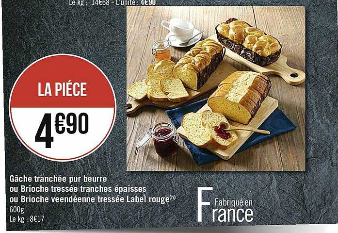 gâche tranchée pur beurre ou brioche tressée tranches épaisses ou brioche vendéenne tressée label rouge