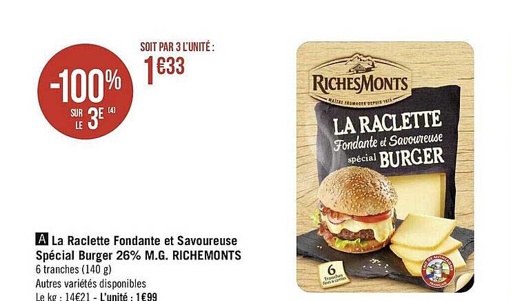 la raclette fondante et savoureuse spécial burger 26% m.g. richemonts