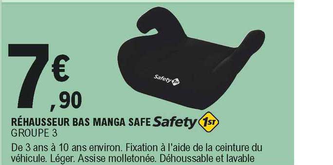 réhausseur bas manga safe safety 1st