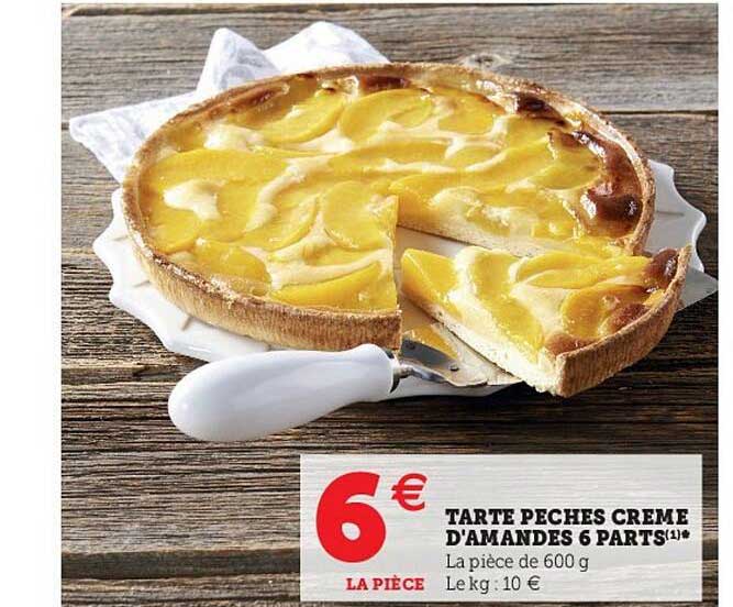 tarte pêches crème d'amandes 6 parts