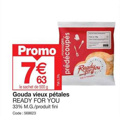 gouda vieux pétales ready for you