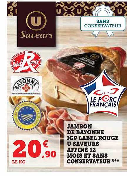 jambon de bayonne igp label rouge u saveurs affiné 12 mois et sans conservateur