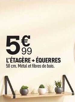 l'étagère + équerres